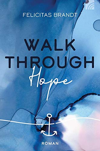 Felicitas Brandt - Walk through HOPE (Felicitas Brandt, Faith.Hope.Love) - Preis vom 17.10.2026 19:25:27 h