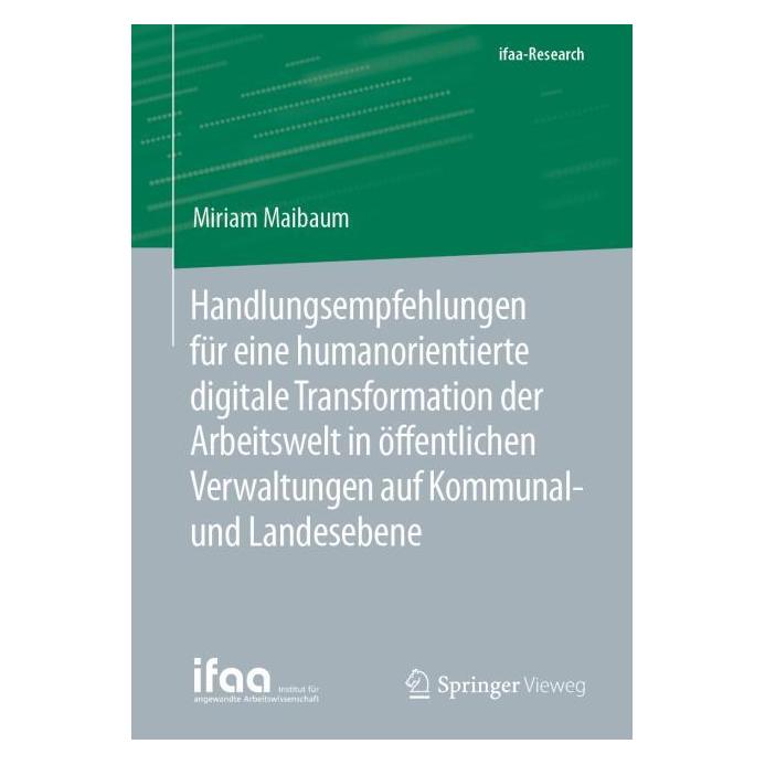 Springer Handlungsempfehlungen für eine humanorientierte digitale Transformation der Arbeitswelt in (Deutsch, Softcover, Miriam Maibaum) (62107600)