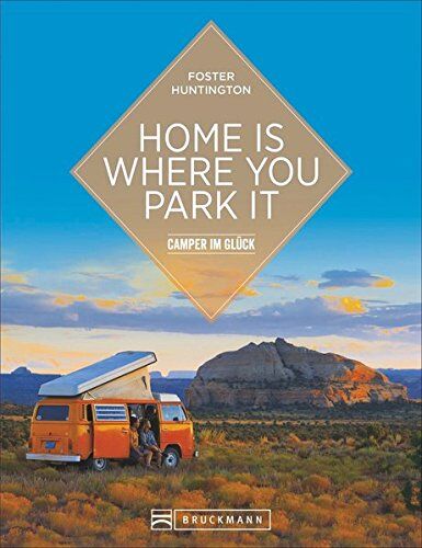 Foster Huntington - Camperbus: Van Life. Inspirationen für Ihr Leben auf der Straße. VW Bus und Co. selbstausgebaut. Abenteuer Campingbus, Caravan und Wohnmobil. Inspirative Selbstausbauten. - Preis vom 11.10.2026 03:10:56 h