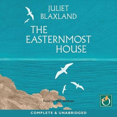 The Easternmost House - Juliet Blaxland, Audio, 9781787719385