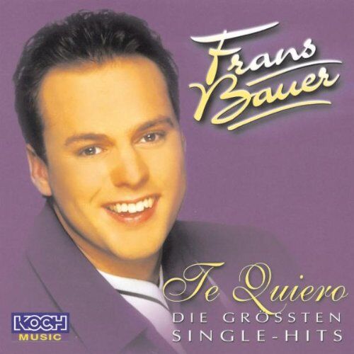Frans Bauer - Te Quiero-Grössten Single-Hits - Preis vom 11.10.2026 03:10:56 h