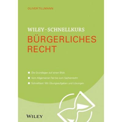 Wiley-Schnellkurs Bürgerliches Recht, Taschenbuch von Oliver Tillmann, Wiley-VCH, 978-3-527-53050-2