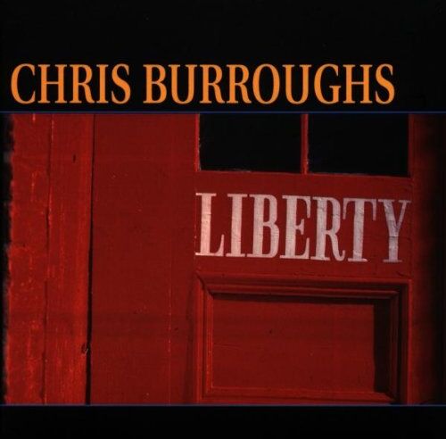 Chris Burroughs - Liberty - Preis vom 09.10.2026 07:28:09 h