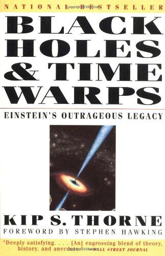 Thorne, Kip S. - Black Holes and Time Warps: Einstein's Outrageous Legacy (Commonwealth Fund Book Program) - Preis vom 30.09.2026 09:01:18 h