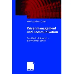Krisenmanagement und Kommunikation, Fachbücher von Arnd J. Garth