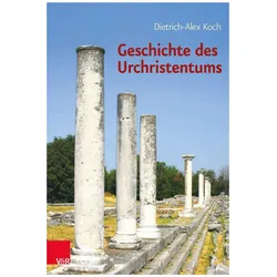 Geschichte des Urchristentums, Fachbücher von Dietrich-Alex Koch