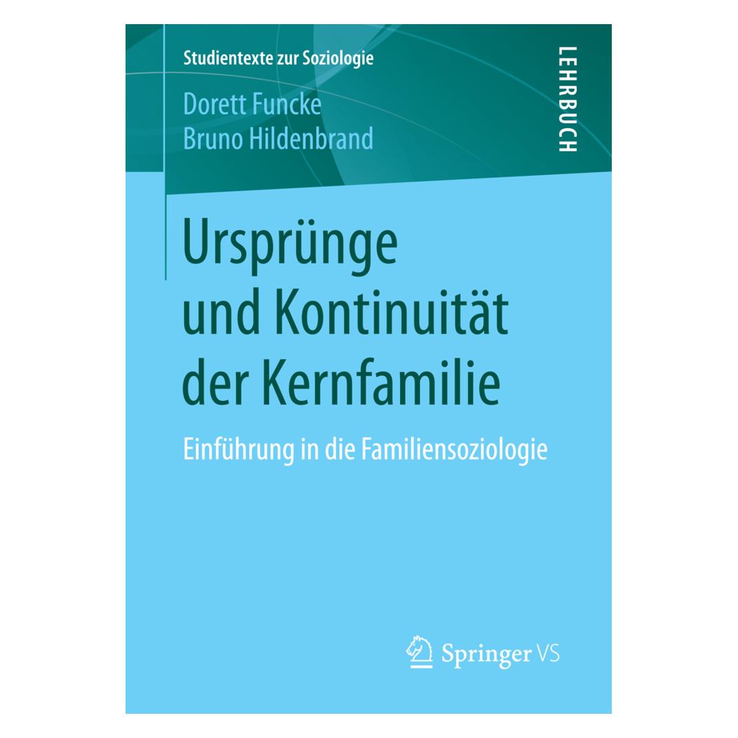 Springer Ursprünge und Kontinuität der Kernfamilie (Deutsch, Softcover, Bruno Hildenbrand, Dorett Funcke) (35150653)