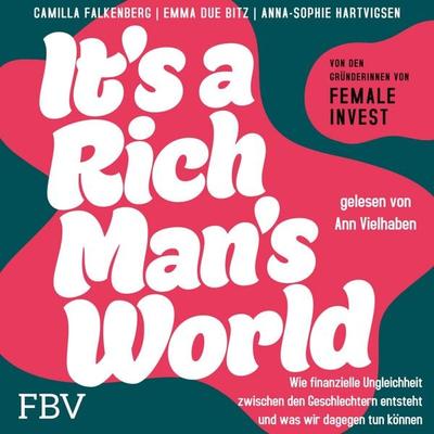 It's a Rich Man's World - Camilla Falkenberg,Emma Bitz,Anna-Sophie Hartvigsen, Audio, 9783959728904