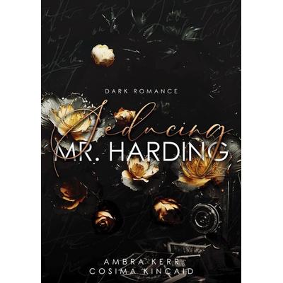 Seducing Mr. Harding, Taschenbuch von Ambra Kerr,Cosima Kincaid, Tredition, 978-3-384-13318-2