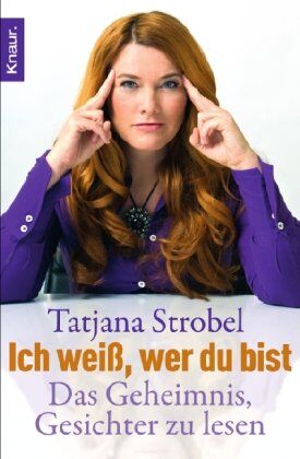 Tatjana Strobel - Ich weiß, wer du bist: Das Geheimnis, Gesichter zu lesen - Preis vom 18.10.2026 19:22:15 h