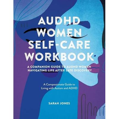 AuDHD Women Self-Care Workbook, Taschenbuch von Sarah Jones, Diamond Door Press, 978-1-971159-03-4