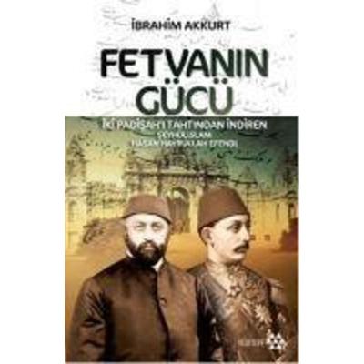 Fetvanin Gücü, Taschenbuch von Ibrahim Akkurt, Yeditepe Yayinevi