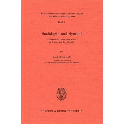 Soziologie und Symbol., Taschenbuch von Horst Jürgen Helle, Duncker & Humblot, 978-3-428-04587-7