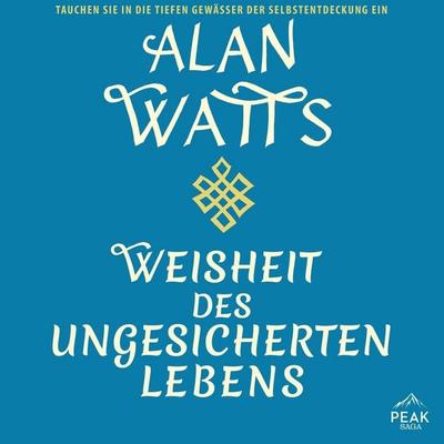 Weisheit des ungesicherten Lebens - Alan Watts, Audio, 9781628615999