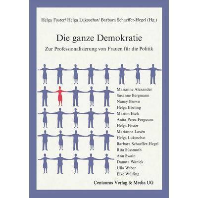 Die ganze Demokratie, Taschenbuch von Barbara Schaeffer-Hegel, Centaurus Verlag & Media, 978-3-8255-0219-5
