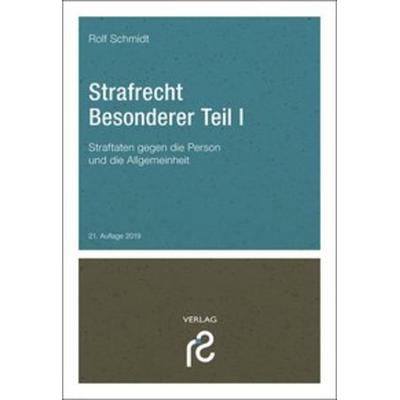 Strafrecht Besonderer Teil I, Paperback von Rolf Schmidt, Schmidt, Rolf