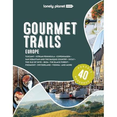 Lonely Planet Gourmet Trails of Europe, Gebundene Ausgabe von , Lonely Planet, 978-1-83869-991-8