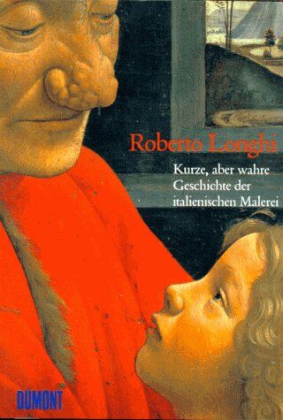 Roberto Longhi - Kurze, aber wahre Geschichte der italienischen Kunst - Preis vom 02.10.2026 23:42:20 h