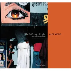 The Suffering of Light, Sachbücher von Alex Webb