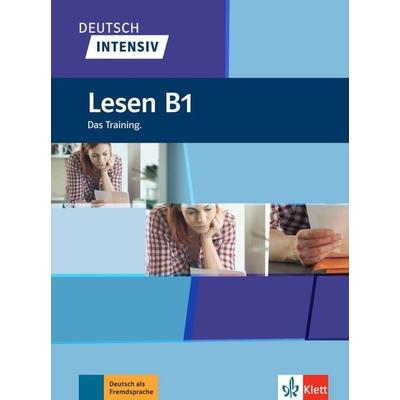 Deutsch intensiv Lesen B1. Das Training, Taschenbuch von Sandra Hohmann, Klett Sprachen GmbH, 978-3-12-675208-4
