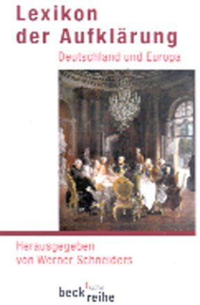 Werner Schneiders - Lexikon der Aufklärung: Deutschland und Europa - Preis vom 09.10.2026 07:28:09 h