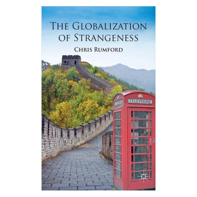 Palgrave Macmillan Uk Rumford:The Globalization of Strangenes (Englisch, Hardcover, C. Rumford) (63039549)