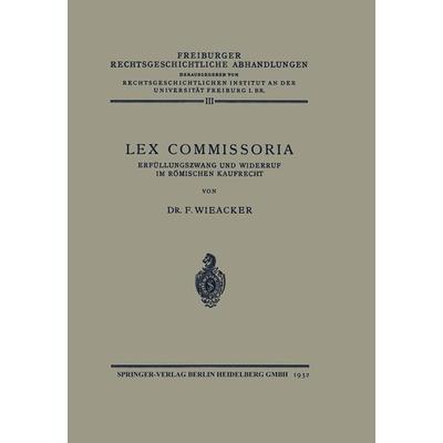 Lex Commissoria, Taschenbuch von Franz Wieacker, Springer Berlin, 978-3-662-31977-2