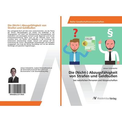 Die (Nicht-) Abzugsfähigkeit von Strafen und Geldbußen, Taschenbuch von Johann Schöndorfer, AV Akademikerverlag, 978-620-2-21178-9