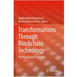 Transformations Through Blockchain Technology, Fachbücher von Sheikh Mohammad Idrees, Mariusz Nowostawski, Sheikh/Nowostawski, Mohammad Idrees