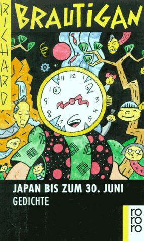 Richard Brautigan - Japan bis zum 30. Juni. Gedichte. - Preis vom 30.09.2026 22:30:23 h