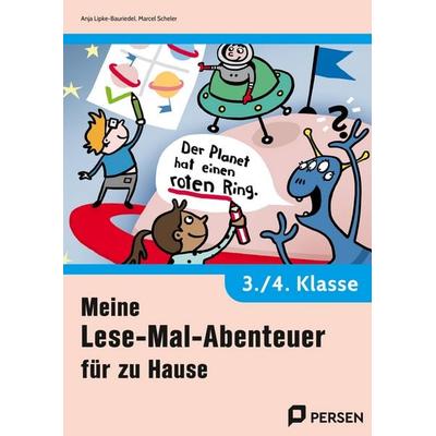 Meine Lese-Mal-Abenteuer für zu Hause - 3./4. Kl., Geheftet von Anja Lipke-Bauriedel,Marcel Scheler, Persen Verlag in der AAP Lehrerwelt GmbH,