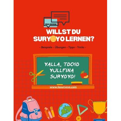 Willst du Suryoyo lernen?, Taschenbuch von Kima George, BoD – Books on Demand – Schweden