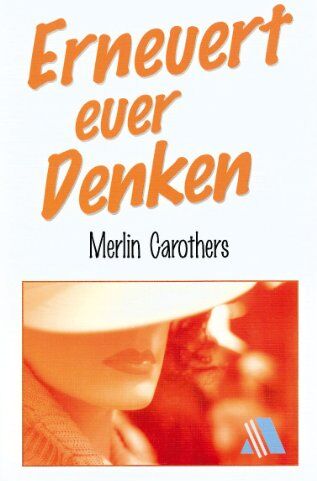 Merlin Carothers - Erneuert euer Denken - Preis vom 15.10.2026 23:06:25 h