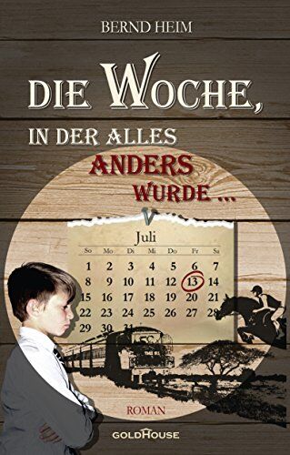 Bernd Heim - Die Woche, in der alles anders wurde - Preis vom 12.10.2026 11:37:12 h