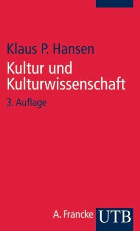 Klaus P. Hansen - Kultur und Kulturwissenschaft: Eine Einführung (Uni-Taschenbücher S) - Preis vom 14.10.2026 23:07:16 h
