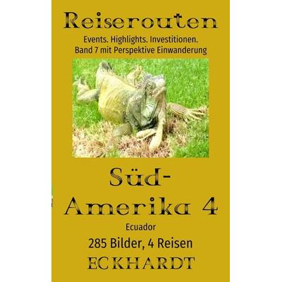 Ecuador 2025 (Südamerika 4), Taschenbuch von Bernd H. Eckhardt, Tredition, 978-3-384-55955-5