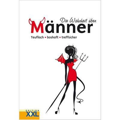 Die Wahrheit über Männer, Gebundene Ausgabe von , Edition XXL
