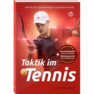 Taktik im Tennis, Taschenbuch von Philipp Heger, Neuer Sportverlag / Neuer Kunstverlag, 978-3-96416-023-2