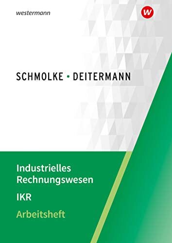 Manfred Deitermann - Industrielles Rechnungswesen - IKR: Arbeitsheft - Preis vom 02.10.2026 23:42:20 h
