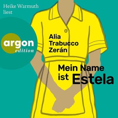 Mein Name ist Estela - Alia Trabucco Zerán, Audio, 9783732473977