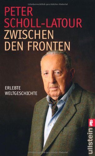 Peter Scholl-Latour - Zwischen den Fronten: Erlebte Weltgeschichte - Preis vom 13.10.2026 11:25:28 h