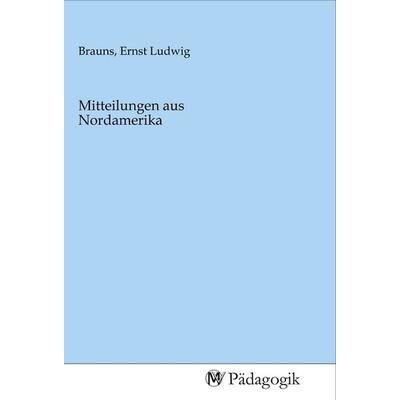 Mitteilungen aus Nordamerika, Taschenbuch von , MV-Pädagogik, 978-3-96879-053-4