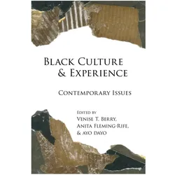 Black Culture and Experience, Fachbücher von Venise T. Berry, Ayo Dayo, Anita Fleming-Rife, Rochelle Brock, Richard Greggory Johnson III, Cynthia B. Dillard, Venise Dayo, T Berry