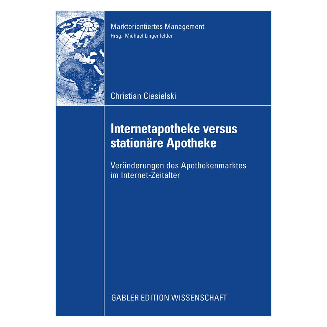 Gabler Internetapotheke versus stationäre Apotheke (Deutsch, Softcover, Christian Ciesielski) (8224486)