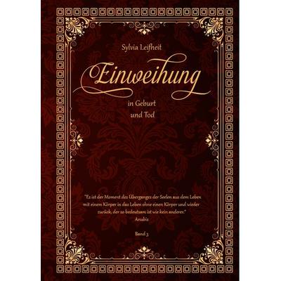 Einweihung in Geburt und Tod, Set von Sylvia Leifheit, Silverline Publishing LLC., 978-9962-702-19-1