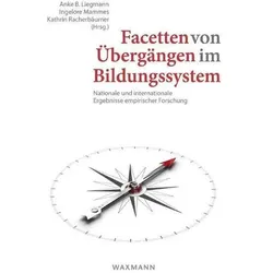 Facetten von Übergängen im Bildungssystem, Fachbücher von Anke B. Liegmann