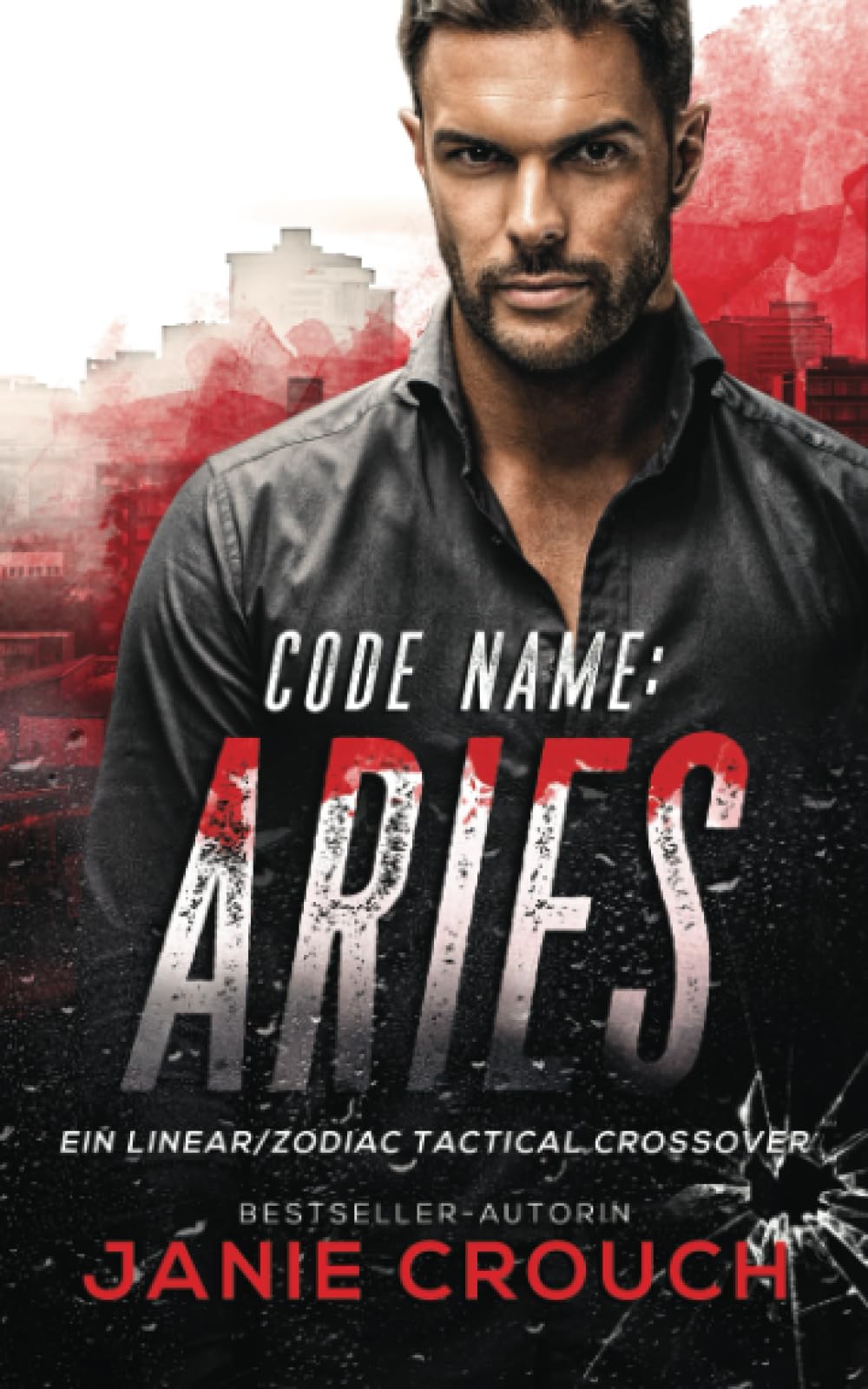 Janie Crouch - Codename: Aries (Linear Tactical Reihe (Deutsch), Band 13) - Preis vom 11.10.2026 03:10:56 h