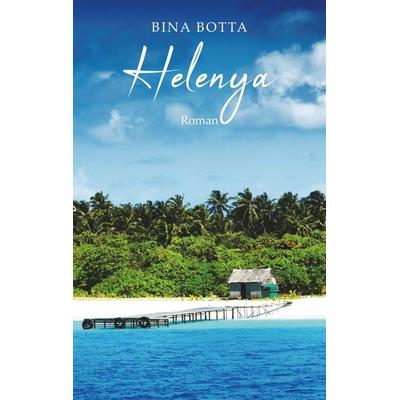 Helenya, Taschenbuch von Bina Botta, BoD – Books on Demand, 978-3-7693-5817-9
