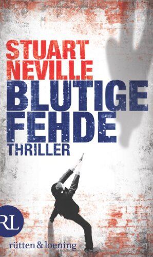 Stuart Neville - Blutige Fehde: Thriller - Preis vom 09.10.2026 07:28:09 h