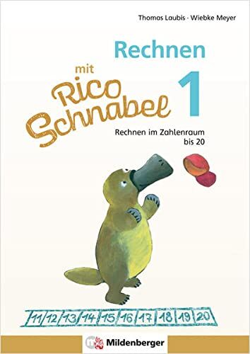 Wiebke Meyer - Rechnen mit Rico Schnabel 1, Heft 3 – Rechnen im Zahlenraum bis 20: Selbstständig Zahlen und Mengen bis 10 kennen - Preis vom 12.10.2026 11:37:12 h